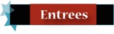 Entrees Header with Star Embellishment