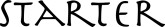 Starter Fancy Lettering Word Art