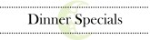 Menu Header Dinner Specials