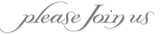 Please Join Us Gray Lettering