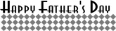 Happy Father's Day Over Checkered Bar