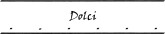 Dolci Heading
